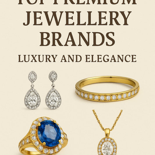 Top Premium Jewellery Brands: Luxury and Elegance